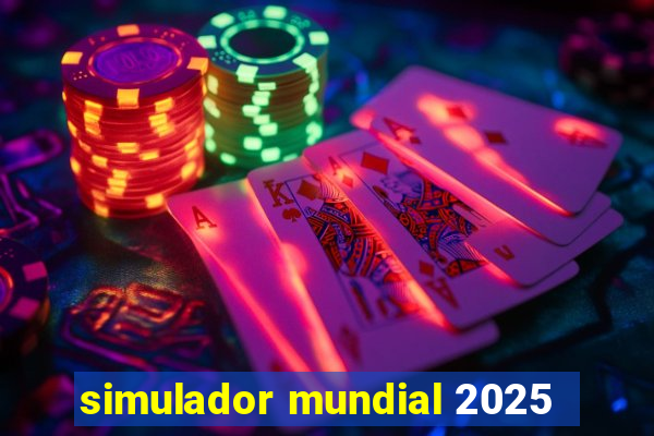 simulador mundial 2025